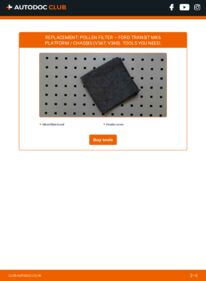 How to carry out replacement: Pollen Filter 2.4 TDCi RWD FORD TRANSIT MK-7 Platform/Chassis