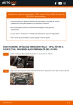 Сome cambiare Tergicristalli posteriore e anteriore OPEL ASTRA G Coupe (F07_): manuale online