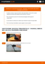 Cambiare Tergicristalli VAUXHALL MERIVA: manuale tecnico d'officina