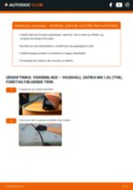 Den professionelle guide til udskiftning af Viskerblade på din Zafira A 1.6 16V