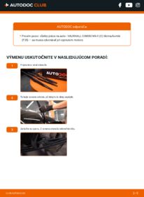 Ako vykonať výmenu: Stieracia liżta na Combo Mk2 (C) Box Body / Estate (F25) 1.3 CDTI 16V