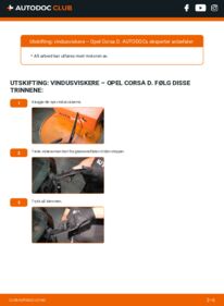 Slik bytter du Vindusviskere 1.3 CDTI (L08, L68) Opel Corsa D