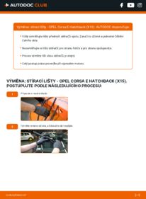 Jak provést výměnu: List stěrače Corsa E Hatchback (X15) 1.4 (08, 68)