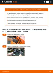 Jak wymienić Pióro wycieraczki Corsa E Hatchback (X15) 1.4 (08, 68)
