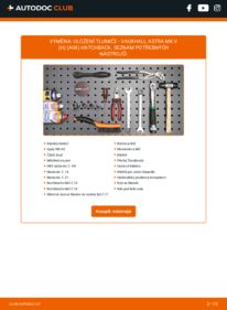 Jak provést výměnu: Uložení Tlumičů Astra Mk5 (H) Hatchback (A04) 1.6 (L48)