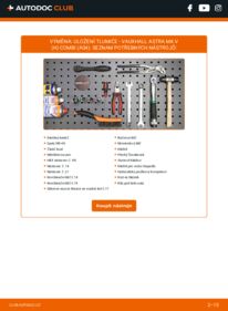 Jak provést výměnu: Uložení Tlumičů Astra Mk5 (H) Combi (A04) 1.8 (L35)