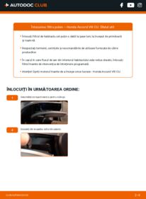 Cum să efectuați înlocuirea: Filtru habitaclu Honda Accord VIII CU 2.0 i (CU1)