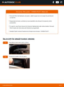 Cum să efectuați înlocuirea: Filtru habitaclu HONDA PILOT 3.5 4WD