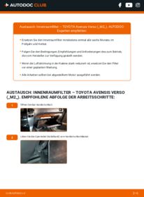 Wie der Wechsel ausgeführt wird: Innenraumfilter 2.0 D (CLM20_) Toyota Avensis Verso M2