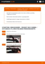 Bytte Vindusviskere foran og bak PEUGEOT 308 II Kasten / Schrägheck (T9): handleiding pdf