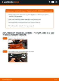 How to carry out replacement: Wiper Blades 1.4 D-4D (NDE150_) Toyota Auris E15