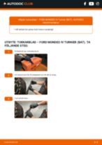 Hur byter man Torkarbladsats bak och fram FORD MONDEO IV Turnier (BA7) - handbok online