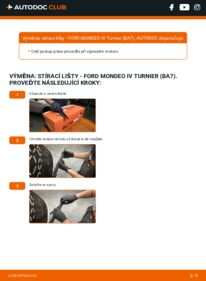 Jak provést výměnu: List stěrače Mondeo Mk4 Combi (BA7) 2.0 TDCi