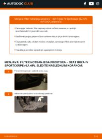 Kako izvesti menjavo: Filter notranjega prostora Ibiza IV Sportcoupe (6J, 6P) 1.4