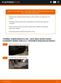 Jak provést výměnu: Kabinovy filtr Ibiza Sportcoupe Schránky/żikmá záď (6J1) 1.6 TDI