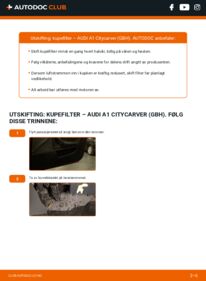 Slik bytter du Kupefilter 25 TFSI AUDI A1 Citycarver (GBH)