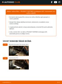Kā veikt nomaiņu: 2.0 HDI Peugeot Partner Combispace 5F Salona filtrs