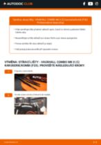 Jak vyměnit přední a zadní List stěrače VAUXHALL COMBO Mk II (C) Box Body / Estate (F25) - manuály online