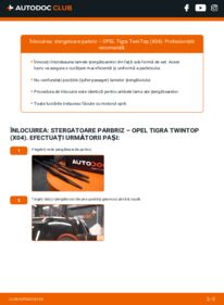 Cum să efectuați înlocuirea: Lamela stergator Opel Tigra Twintop 1.4 (R97)
