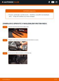 Kako izvesti menjavo: Metlica brisalnika stekel Corsa Mk2 (C) Hatchback (X01) 1.2 16V (F08, F68)