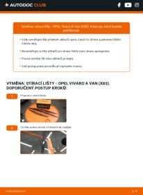 Jak provést výměnu: List stěrače Vivaro A Van (X83) 2.0 CDTI (F7)