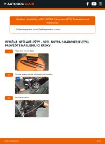 Jak provést výměnu: List stěrače Astra G Van (F70) 1.7 DTI 16V (F70)
