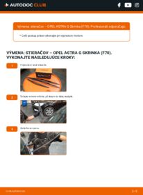 Ako vykonať výmenu: Stieracia liżta na Astra G Van (F70) 1.7 DTI 16V (F70)